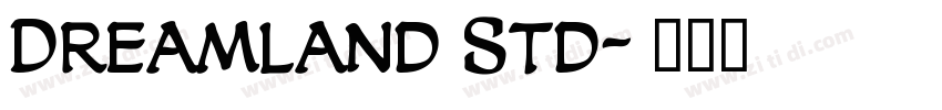 Dreamland Std字体转换